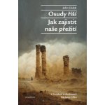 Osudy říší, Jak zajistit naše přežití - John Glubb – Hledejceny.cz