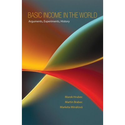 Hrubec Marek, Brabec Martin, Minářová Markéta - Basic Income in the World