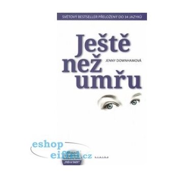 Ještě než umřu - Jenny Downhamová