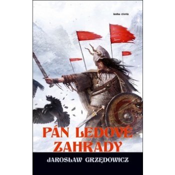 Pán ledové zahrady IV. - Jaroslaw Grzedowicz