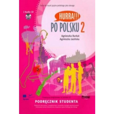 HURRA PO POLSKU 2 - UČEBNICE POLŠTINY - Malgorzata Malolepsza, Aneta Szymkiewicz – Zbozi.Blesk.cz