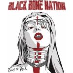 Black Bone Nation - Born To Rock CD – Hledejceny.cz