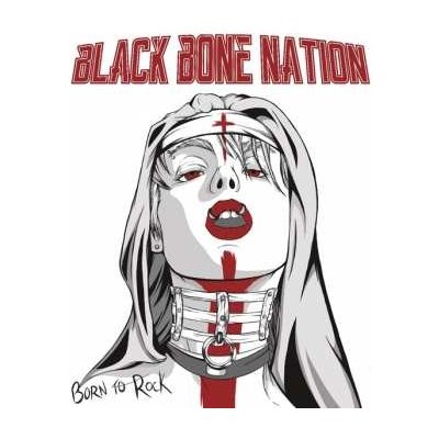 Black Bone Nation - Born To Rock CD – Hledejceny.cz