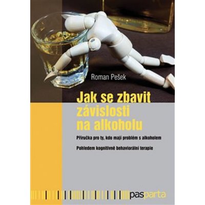 Jak se zbavit závislosti na alkoholu - Roman Pešek