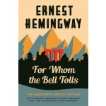 For Whom the Bell Tolls: The Hemingway Library Edition Hemingway ErnestPaperback – Hledejceny.cz