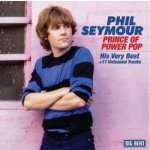 Phil Seymour - Prince Of Power Pop-His Very Best+11 Unissued Tracks CD – Sleviste.cz
