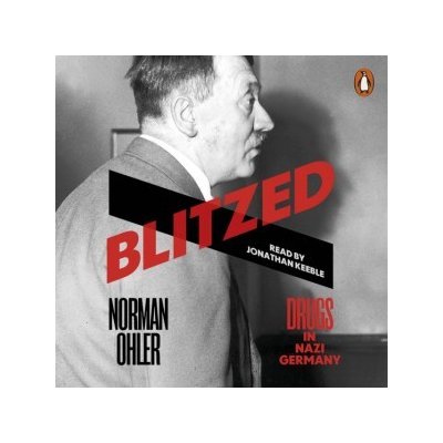 Blitzed: Drugs in Nazi Germany – Zbozi.Blesk.cz