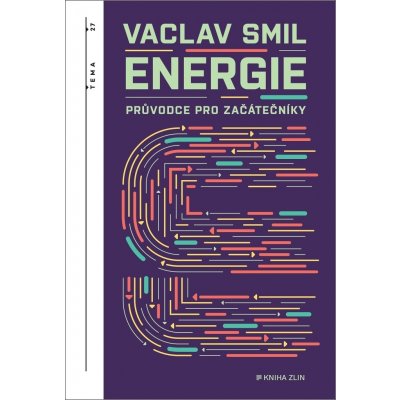 Energie - Průvodce pro začátečníky - Smil Václav