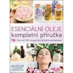 ANAG Esenciální oleje: kompletní příručka – Více než 250 receptů pro přírodní aromaterapii - Stiles KG – Sleviste.cz