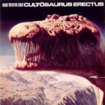 Blue Öyster Cult - Cultösaurus Erectus - Edice 2003 CD – Hledejceny.cz