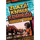 Zlatá kniha komiksů Vlastislava Tomana - Vlastislav Toman, Karel Jerie (ilustrátor), František Kobík (ilustrátor), Jiří Petráček (ilustrátor), Michal Kocián (ilustrátor), Petr Willert (ilustrátor), To