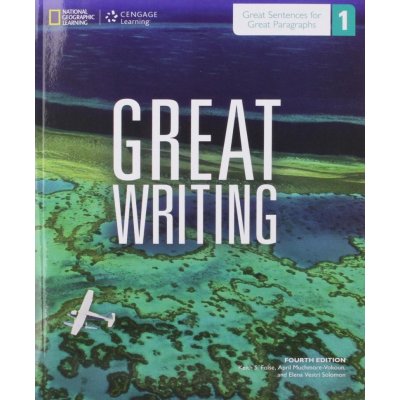 Great Writing 1 Fourth Edition Great Sentences for Great Par... – Zbozi.Blesk.cz