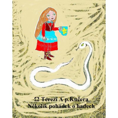 Kučera Dvě Terezi A p. - Několik pohádek o hadech -- Klasické pohádky a pověsti – Sleviste.cz