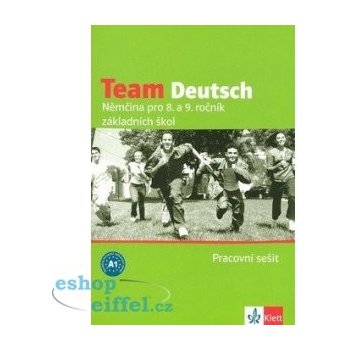 Team Deutsch Němčina pro 8. a 9. ročník základních škol Pracovní sešit, Němčina pro 8. a 9. ročník základních škol Pracovní sešit