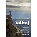 Náboj . Aktivování deseti lidských pohonných sil, které vás naplní životem - Brendon Burchard