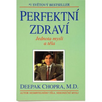 Perfektní zdraví - Deepak Chopra