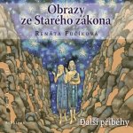 Obrazy ze Starého zákona - Další příběhy - Renáta Fučíková – Hledejceny.cz