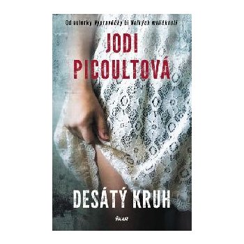 Desátý kruh - Picoultová Jodi