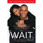 The Wait: A Powerful Practice for Finding the Love of Your Life and the Life You Love - (Franklin Devon) – Hledejceny.cz