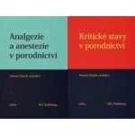 Analgezie a anestezie v porodnictví + Kritické stavy v porodnictví - Pařízek Antonín – Hledejceny.cz