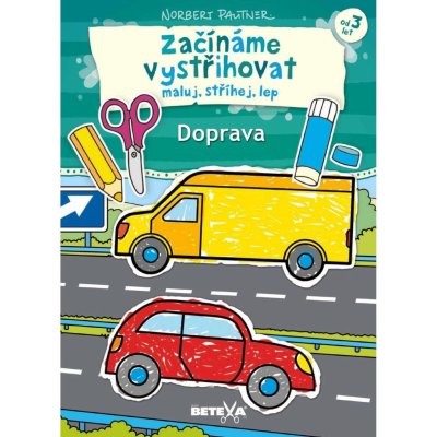 Betexa Začínáme vystřihovat Doprava Norbert Pautner – Hledejceny.cz
