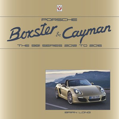 Porsche Boxster and Cayman: The 981 Series 2012 to 2016 Long BrianPevná vazba