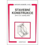 Stavební konstrukce pro 2. a 3. ročník SOU - Doseděl a kolektiv – Hledejceny.cz