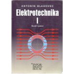 Elektrotechnika I - 6. vydání: Pro SOŠ a SOU - Blahovec Antonín – Zboží Mobilmania