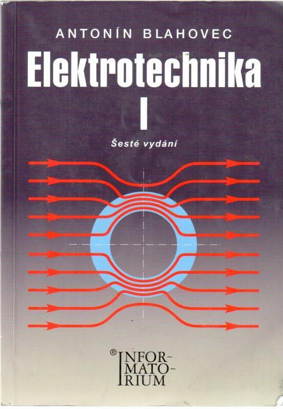 Elektrotechnika I - 6. vydání: Pro SOŠ a SOU - Blahovec Antonín