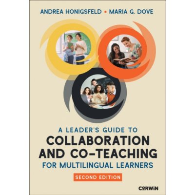A Leader's Guide to Collaboration and Co-Teaching for Multilingual Learners - Maria G. Dove – Zboží Dáma