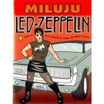 Miluju Led Zeppelin - Forneyová Ellen – Hledejceny.cz