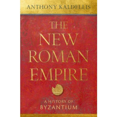 The New Roman Empire A History of Byzantium (Hardback) – Sleviste.cz