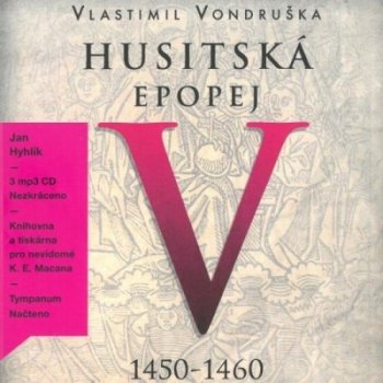 Husitská epopej V. - Za časů Ladislava Pohrobka - Vondruška Vlastimil