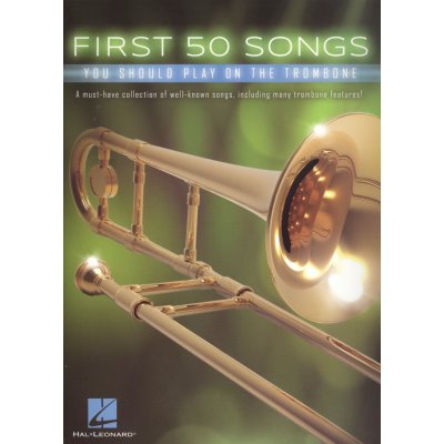 First 50 Songs You Should Play on the Trombone / prvních 50 skladeb pro pozoun – Zbozi.Blesk.cz