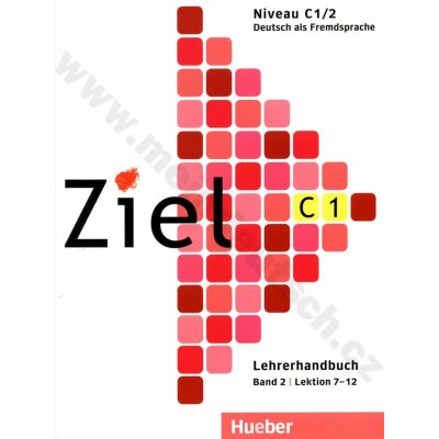 Ziel C1/2 – metodická příručka k 2. půldílu C1 lekce 7-12