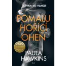 Pomalu hořící oheň - Paula Hawkins