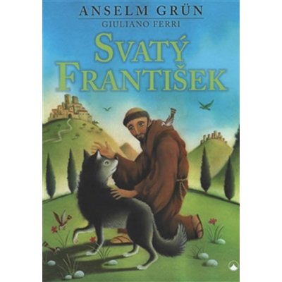 Svatý František – Grün Anselm, Ferri Giuliano – Zbozi.Blesk.cz