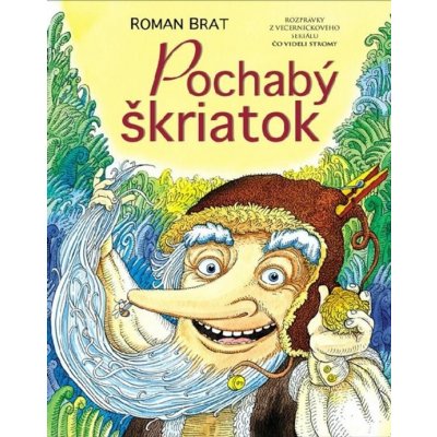 Pochabý škriatok - Roman Brat – Hledejceny.cz