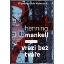 Vrazi bez tváře - Henning Mankell