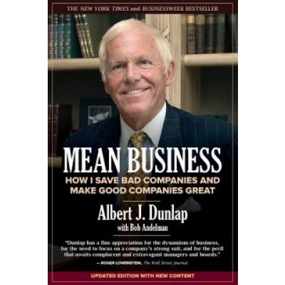 Mean Business: How I Save Bad Companies and Make Good Companies Great – Zboží Dáma
