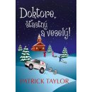 Doktore, šťastný a veselý! Patrick Taylor