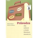 Průvodce díly světové a české literatury - Svazek A - Bohuslav Hoffmann, Milada Caltíková – Zboží Mobilmania