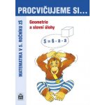Procvičujeme si ...Geometrie a slovní úlohy 5.r. - Procvičujeme si ... Matematika v 5 ročníku zš - Jan Krčmář, Michaela Kaslová – Hledejceny.cz
