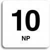 Piktogram Accept Piktogram "10 NP" (80 × 80 mm) (bílá tabulka - černý tisk bez rámečku)