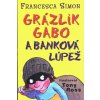 Kniha Grázlik Gabo a banková lúpež