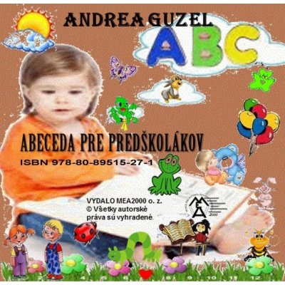 Guzel Andrea - Abeceda pre predškolákov – Zbozi.Blesk.cz