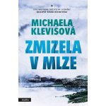 Zmizela v mlze - Michaela Klevisová – Hledejceny.cz