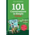 101 Conversations in Simple Italian: Short Natural Dialogues to Boost Your Confidence & Improve Your Spoken Italian Richards OllyPaperback – Hledejceny.cz