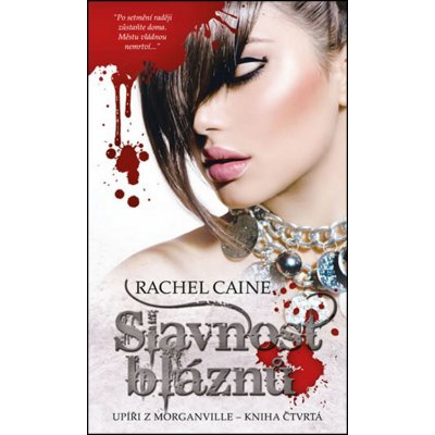 Upíři z Morganville 4 - Slavnost bláznů - Rachel Caine