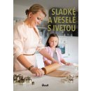 Sladké a veselé s Ivetou - Iveta Fabešová